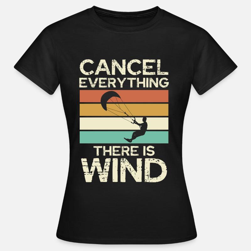 Cancel Everything There Is Wind - Frauen T-Shirt - Schwarz