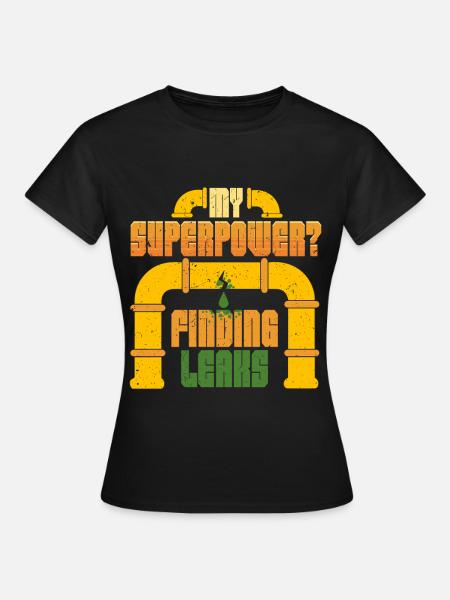 Rohrleger Rohrleitungsbauer Finding Leaks - Frauen T-Shirt - Schwarz