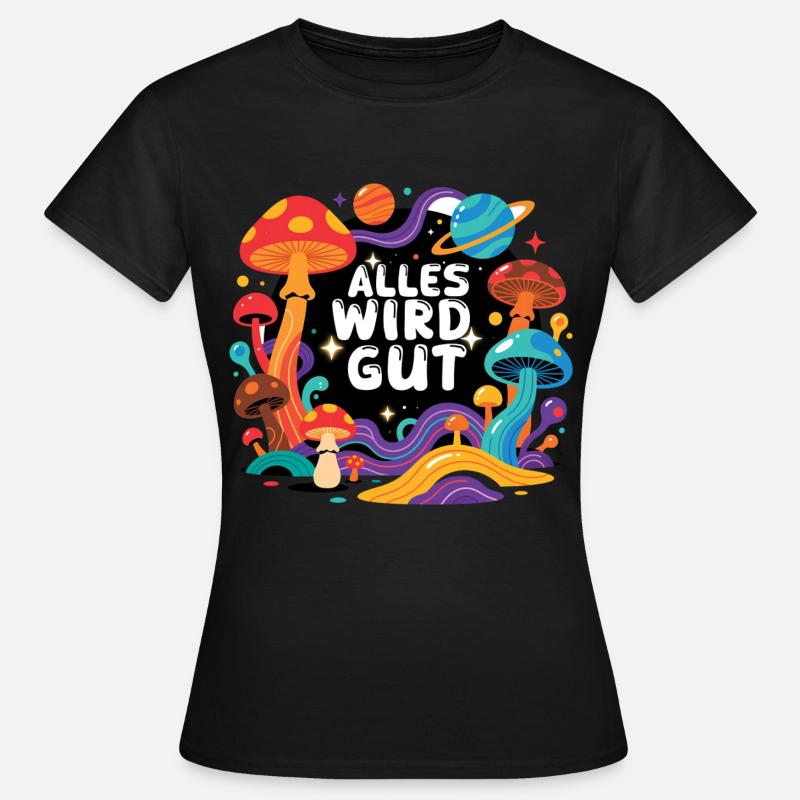 Everything Will Be Fine - Retro Mushrooms Space Design - Women's T-Shirt - black