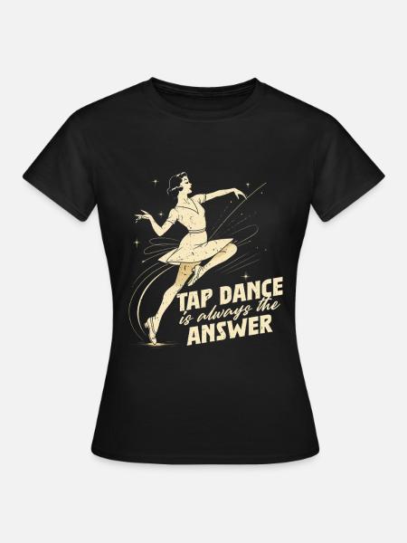 Stepptanz Stepptänzer Stepptänzerin Stepper - Frauen T-Shirt - Schwarz