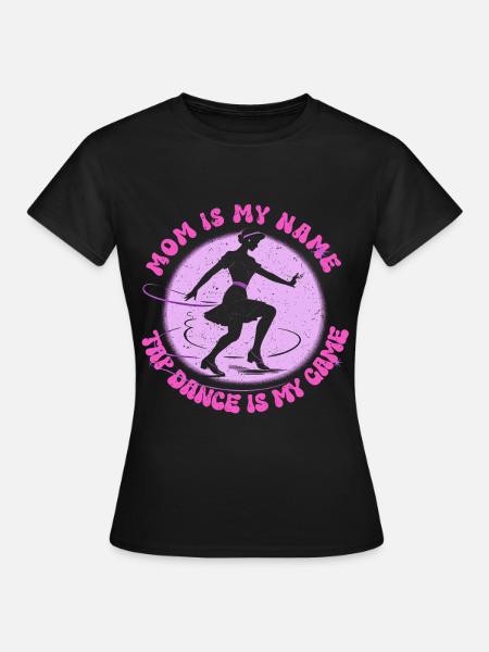 Mère danseuse de claquettes - T-shirt Femme - noir