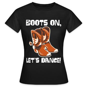 Boots On: Dancing Cowboy Boots - Women's T-Shirt - black - Front - AI Model Female 172 dark (172cm)
