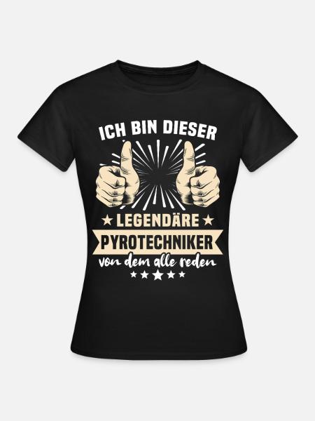Pyrotechniker Sprüche - Frauen T-Shirt - Schwarz