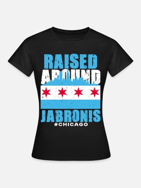 Jabroni Raised Around Jabronis - Frauen T-Shirt - Schwarz