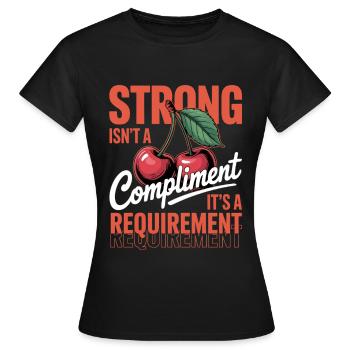 Women's Day Strong Isn't A Compliment - Women's T-Shirt - black - Front - AI Model Female 172 dark (172cm)