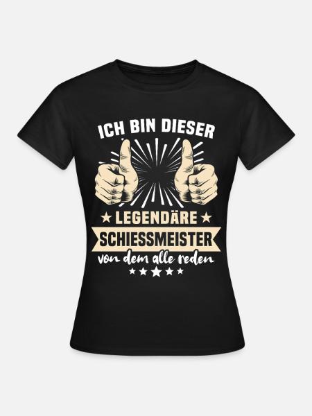 Schiessmeister Sprüche - Frauen T-Shirt - Schwarz
