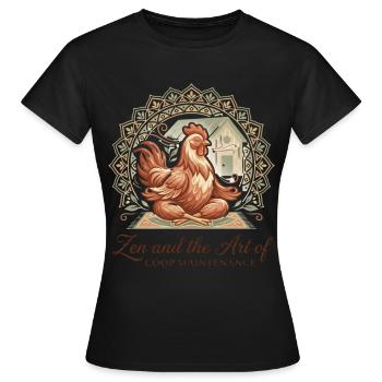 Zen And The Art Of Coop Maintenance Huhn - Frauen T-Shirt - Schwarz - Vorne - AI Model Female 172 dark (172cm)