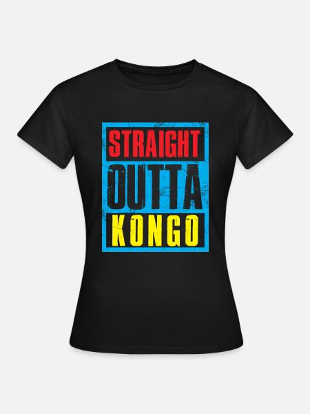 Straight outta Kongo - Frauen T-Shirt - Schwarz