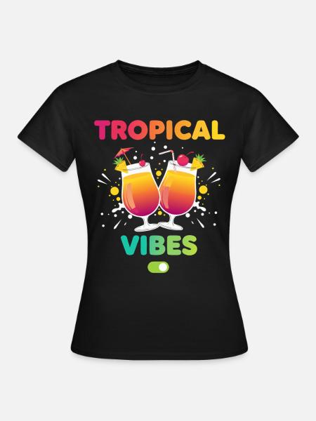 Tropical Vibes Cocktails Urlaub - Frauen T-Shirt - Schwarz