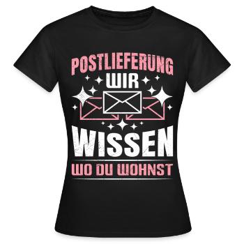 Postboten POSTLIFERUNG WIR WISSEN WO DU WOHNST - Frauen T-Shirt - Schwarz - Vorne - AI Model Female 172 dark (172cm)