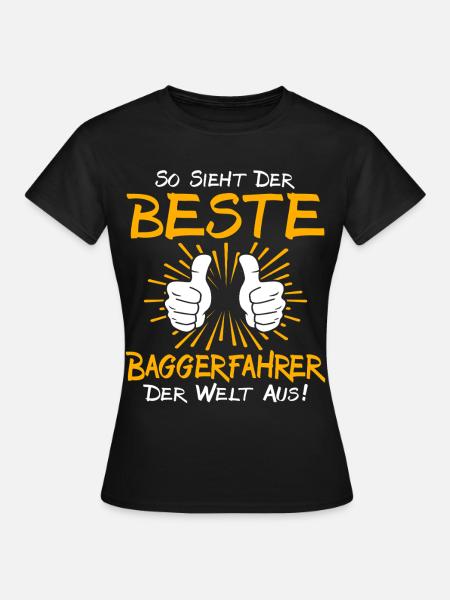 Baggerfahrer Geschenkidee - Frauen T-Shirt - Schwarz