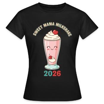 Sweet Mama Milkshake 2026 Schwangerschaft - Frauen T-Shirt - Schwarz - Vorne - AI Model Female 172 dark (172cm)
