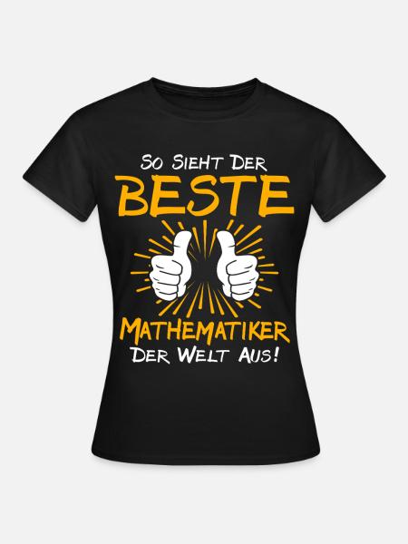 Mathematiker Geschenkidee - Frauen T-Shirt - Schwarz