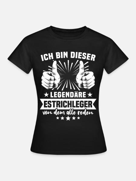 Estrichleger Legende - Frauen T-Shirt - Schwarz