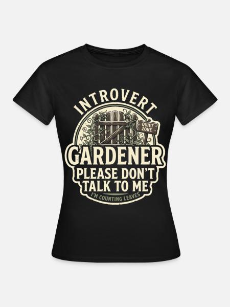 Introvert Gärtner Bitte Nicht Ansprechen - Frauen T-Shirt - Schwarz