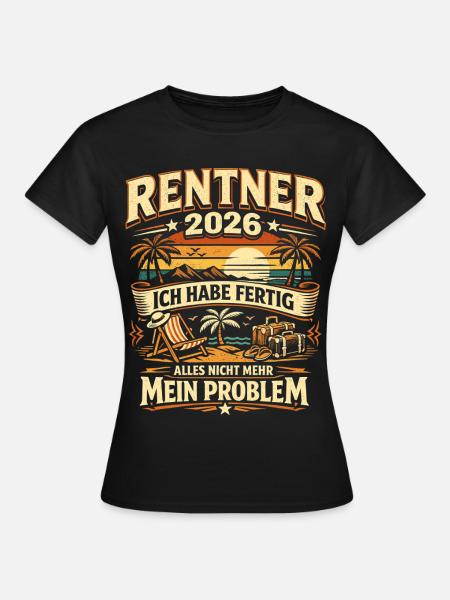 Rentner 2026 Abschiedsgeschenk Pension - Frauen T-Shirt - Schwarz