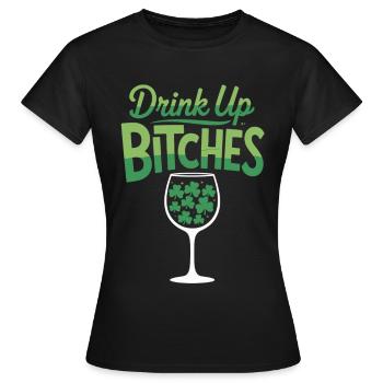 St. Patrick's Day T-Shirt Drink Up Bitches - Women's T-Shirt - black - Front - AI Model Female 172 dark (172cm)