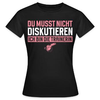 Dresseur : Pas besoin de discuter - T-shirt Femme - noir - Devant - AI Model Female 172 dark (172cm)