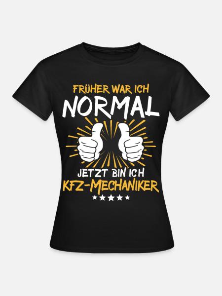 KFZ-Mechaniker Spruch - Frauen T-Shirt - Schwarz