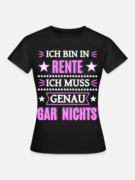 Endlich in Rente - Frauen T-Shirt - Schwarz