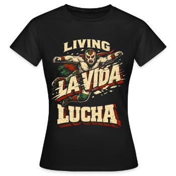 Lucha Libre Luchador vivant La Vida Lucha - T-shirt Femme - noir - Devant - AI Model Female 172 dark (172cm)