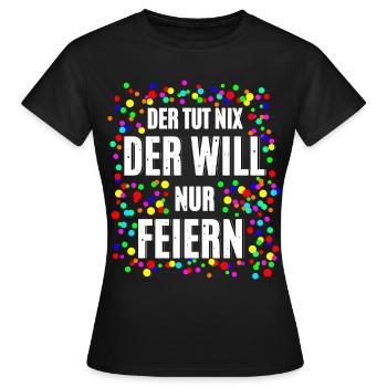 Der Will Feiern - Frauen T-Shirt - Schwarz - Vorne - AI Model Female 172 dark (172cm)