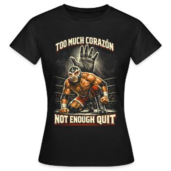 Lucha Libre Luchador Too Much Corazon - Frauen T-Shirt - Schwarz - Vorne - AI Model Female 172 dark (172cm)