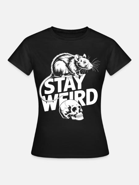 Stay Weird Ratte und Skull - Frauen T-Shirt - Schwarz