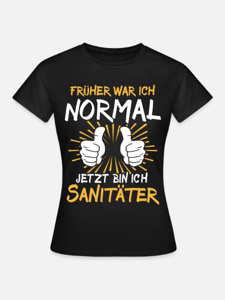 Sanitäter Spruch - Frauen T-Shirt - Schwarz