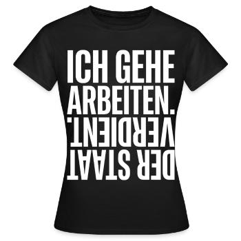 Je vais travailler, l’État gagne ses revenus - T-shirt Femme - noir - Devant - AI Model Female 172 dark (172cm)