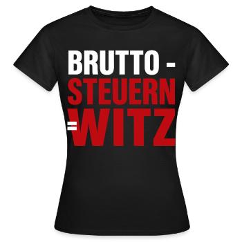 Brutto - Steuern = Witz - Frauen T-Shirt - Schwarz - Vorne - AI Model Female 172 dark (172cm)
