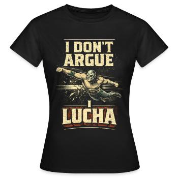 Lucha libre Luchador Je ne discute pas Je Lucha - T-shirt Femme - noir - Devant - AI Model Female 172 dark (172cm)