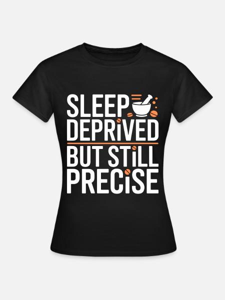 Pharmacist Student Sleep Deprived Pharmacy Trainee - Frauen T-Shirt - Schwarz
