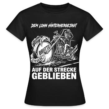 Dem Lohn Hinterhergejagt Auf Der Strecke Geblieben - Frauen T-Shirt - Schwarz - Vorne - AI Model Female 172 dark (172cm)