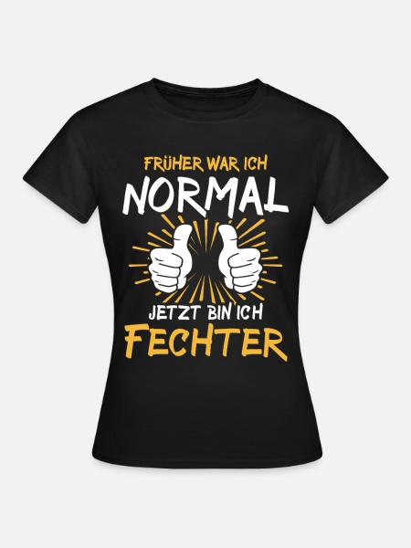 Fechter Spruch - Frauen T-Shirt - Schwarz