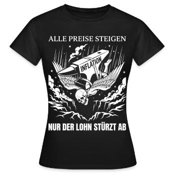 Alle Preise Steigen Inflations Amboss Zieht nach U - Frauen T-Shirt - Schwarz - Vorne - AI Model Female 172 dark (172cm)