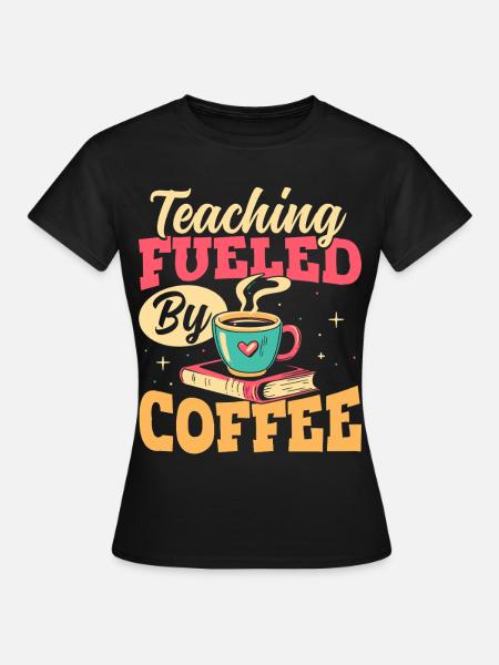 Der Unterricht Wird Von Kaffeepädagogen - Frauen T-Shirt - Schwarz