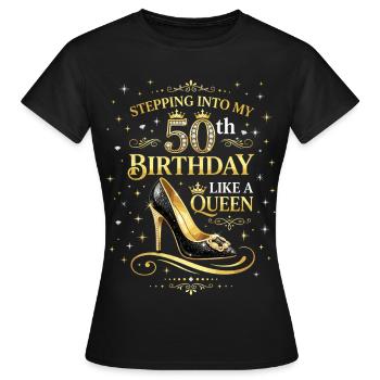 Stepping Into My 50th Birthday 50 Years - Women's T-Shirt - black - Front - AI Model Female 172 dark (172cm)