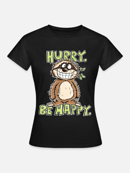 Hurry Be Happy Faultier - Frauen T-Shirt - Schwarz