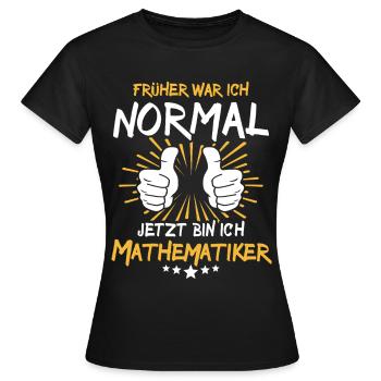Mathématicien Spruch - T-shirt Femme - noir - Devant - AI Model Female 172 dark (172cm)