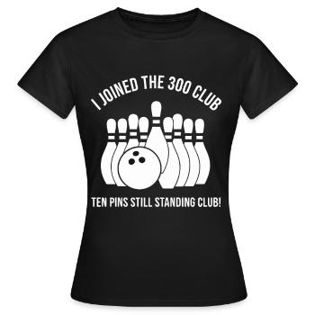 Humour du club Bowling 300 - T-shirt Femme - noir - Devant - AI Model Female 172 dark (172cm)
