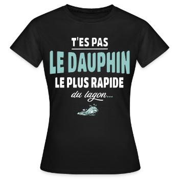 T’es pas le dauphin le plus rapide du lagon - T-shirt Femme - noir - Devant - AI Model Female 172 dark (172cm)