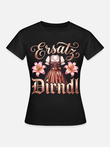 Ersatz Dirndl T-Shirt Tracht Damen Trachtenshirt - Frauen T-Shirt - Schwarz