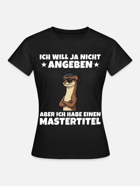 Mastertitel geschafft Wiesel Studium Abschluss - Frauen T-Shirt - Schwarz