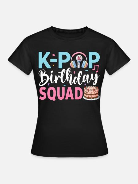 K-Pop Birthday Squad - Frauen T-Shirt - Schwarz