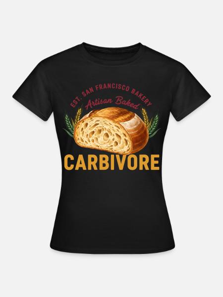 Sauerteigbrot Backkarbivore San Francisco - Frauen T-Shirt - Schwarz