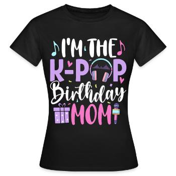 Je suis la maman d’anniversaire de K Pop - T-shirt Femme - noir - Devant - AI Model Female 172 dark (172cm)