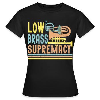 Marching Band Brass Band Low Brass Supremacy - Women's T-Shirt - black - Front - AI Model Female 172 dark (172cm)