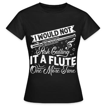 Piccolo Nennen Sie es noch einmal Flöte Marching Band - Frauen T-Shirt - Schwarz - Vorne - AI Model Female 172 dark (172cm)