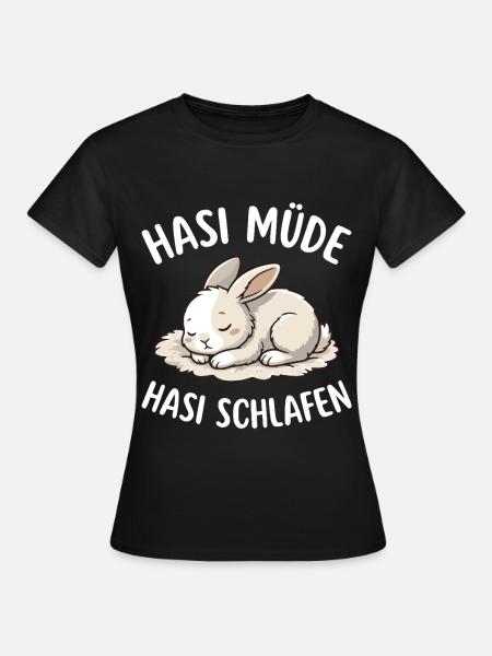 Hasi müde Hasi schlafen  - Frauen T-Shirt - Schwarz